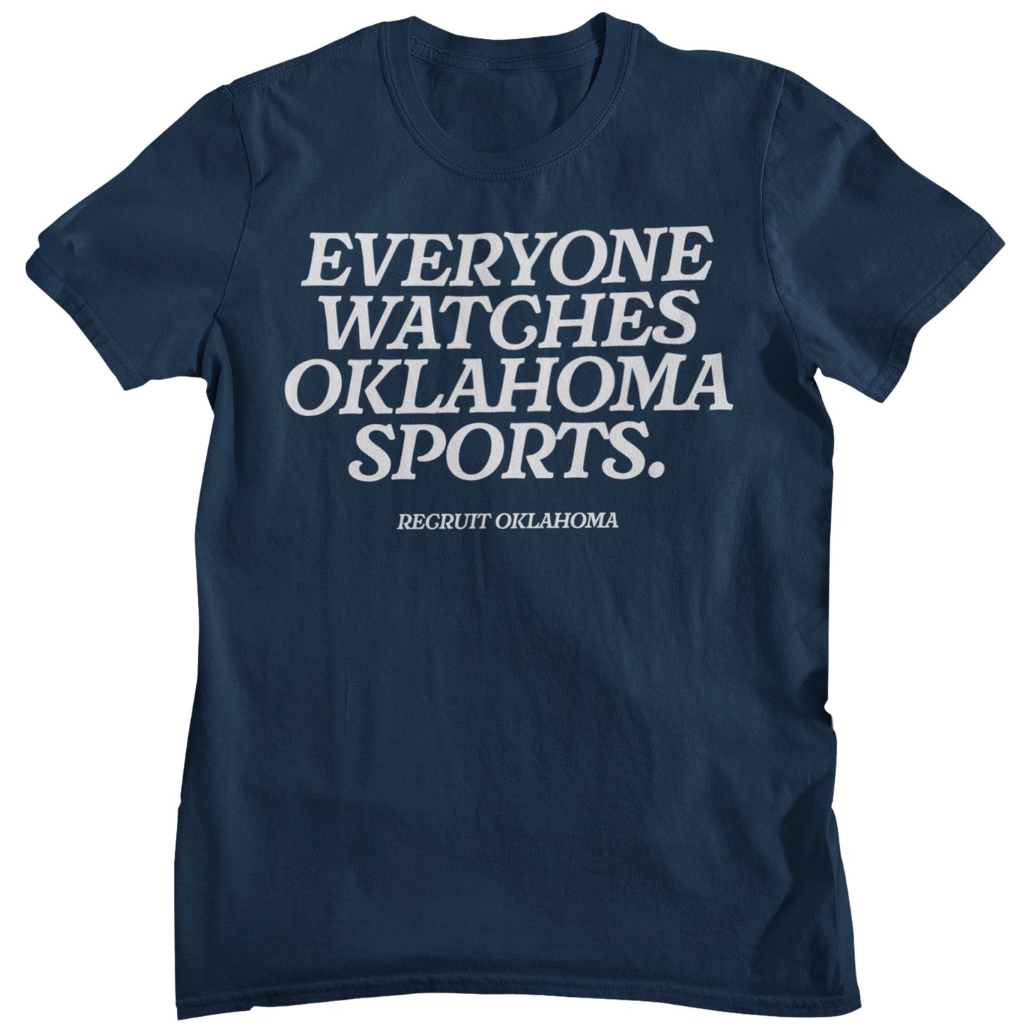 Everyone Watches Oklahoma Sports Shirt