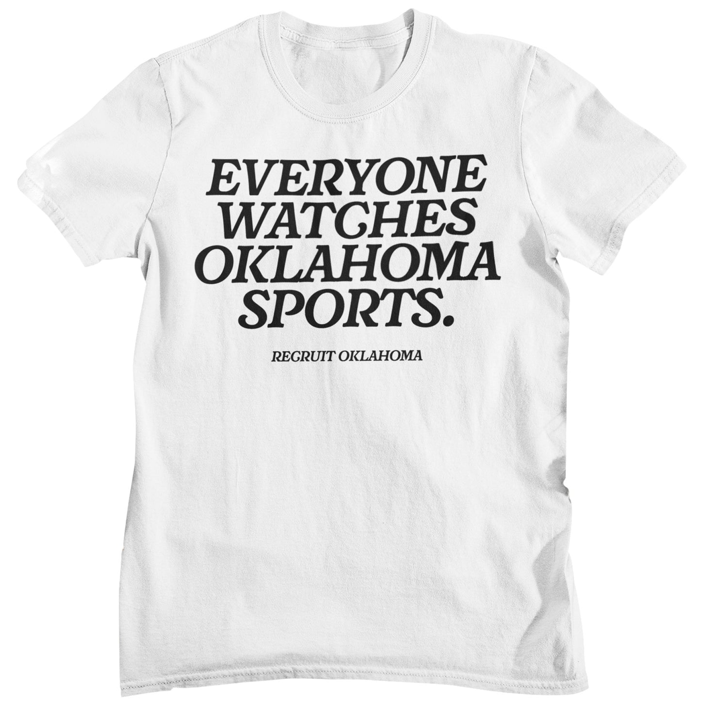 Everyone Watches Oklahoma Sports Shirt