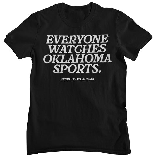 Everyone Watches Oklahoma Sports Shirt