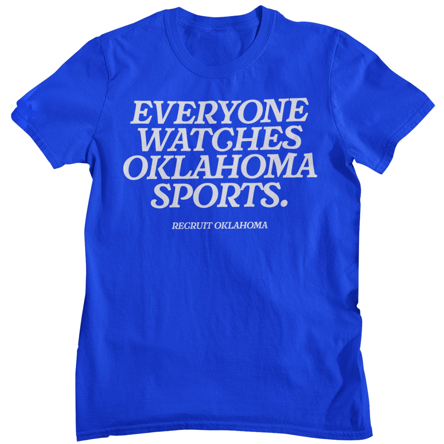 Everyone Watches Oklahoma Sports Shirt